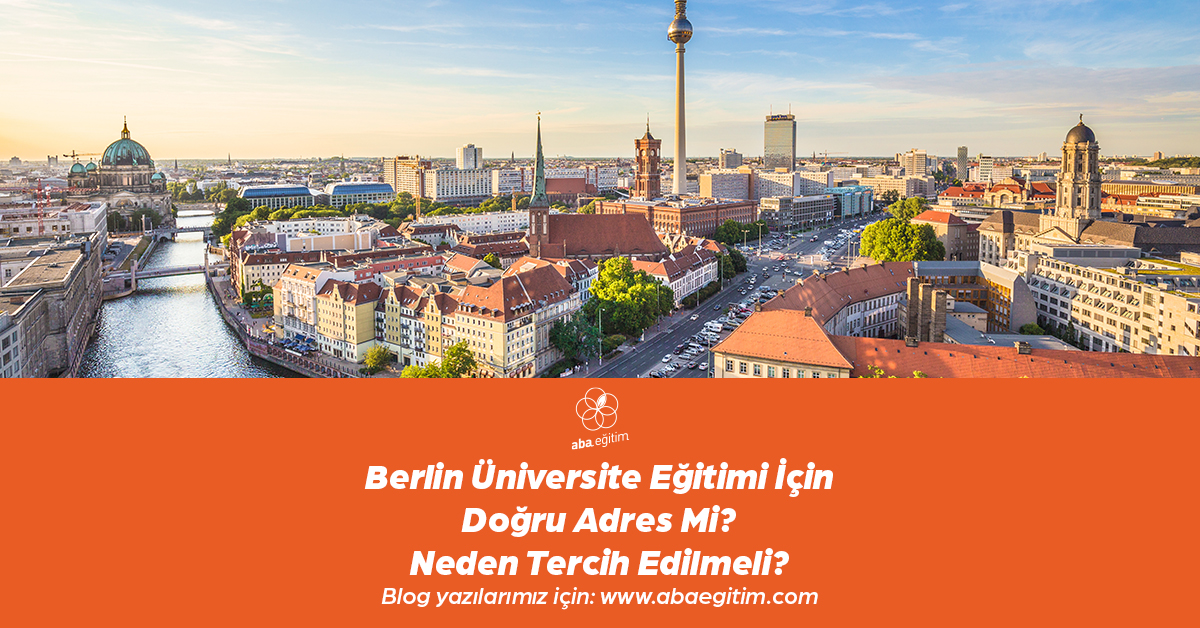 aba-egitim-berlin-universite-egitimi-icin-dogru-adres-mi-neden-tercih-edilmeli