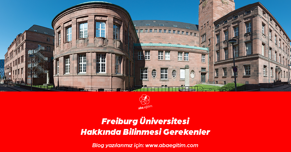 aba-egitim-freiburg-universitesi-hakkinda-bilinmesi-gerekenler