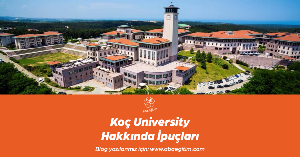 aba-egitim-koc-university-hakkinda-ipuclari