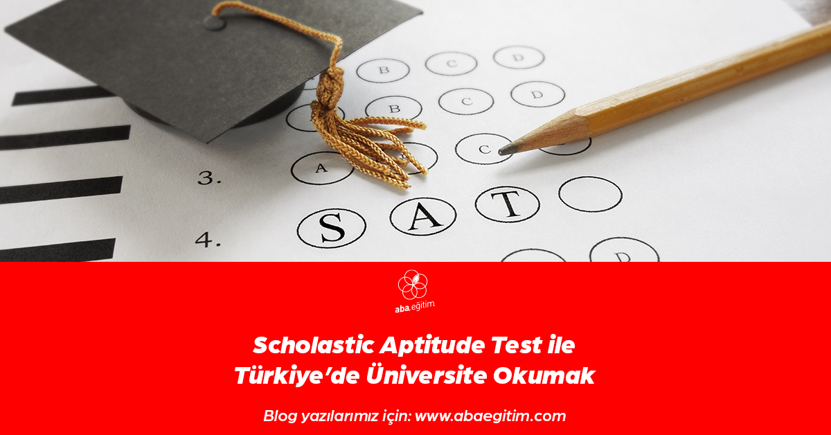 aba-egitim-scholastic-aptitude-test-ile-turkiyede-universite-okumak