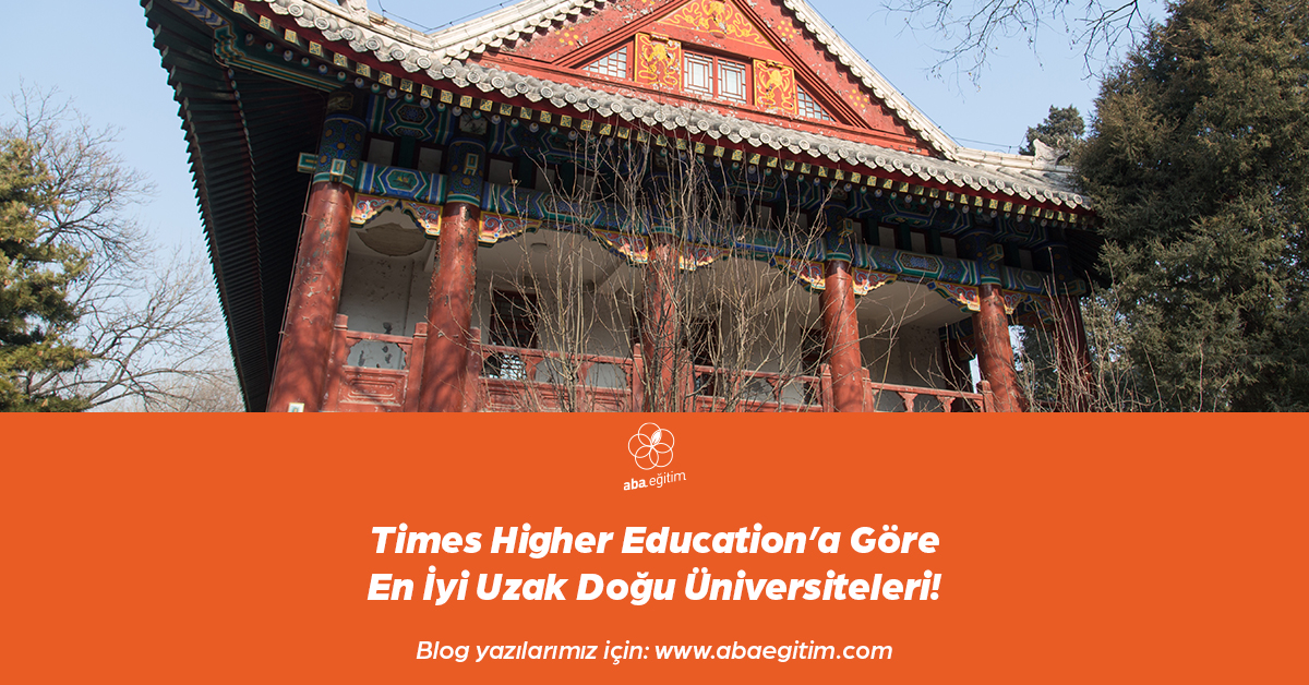 aba-egitim-times-higher-educationa-gore-en-iyi-uzak-dogu-universiteleri